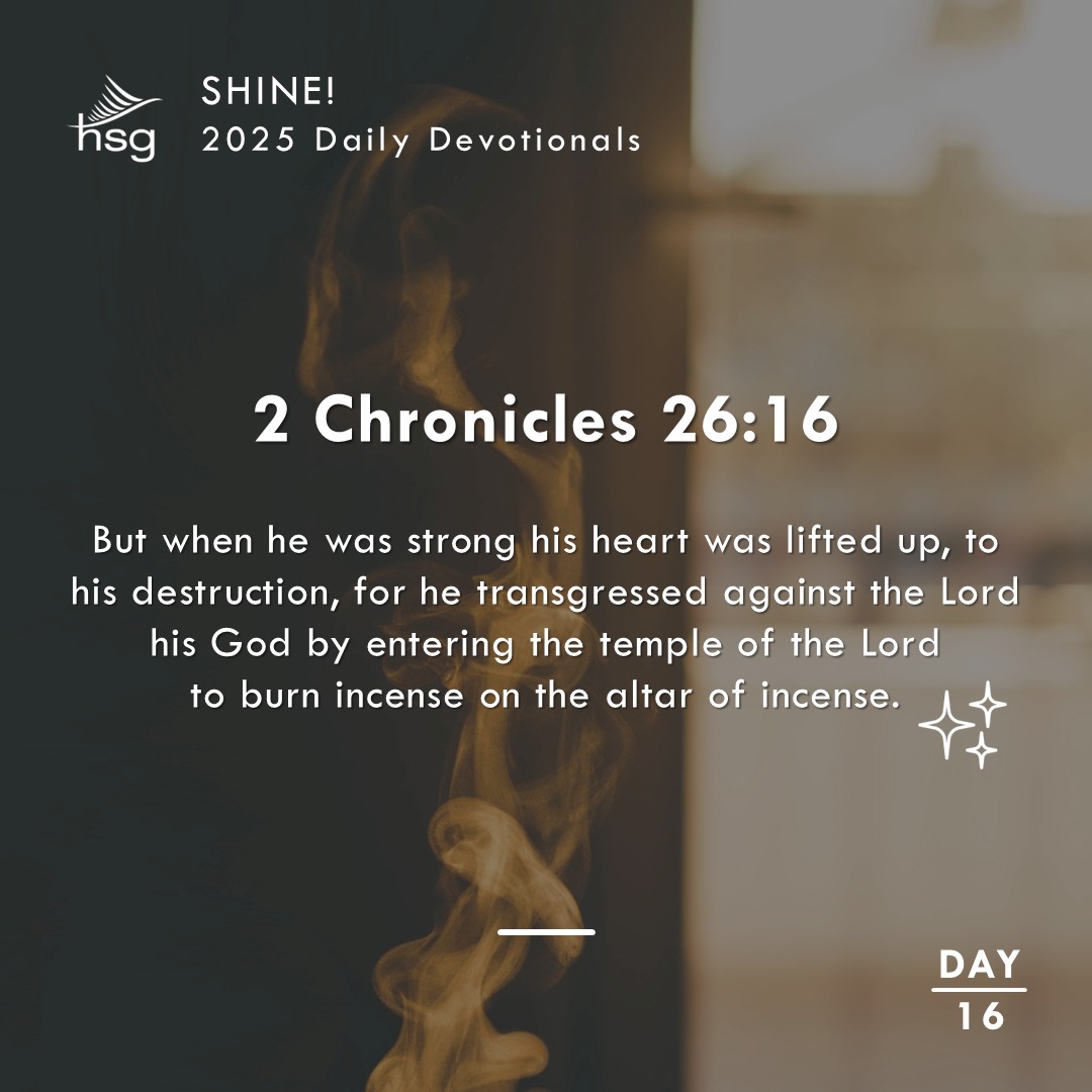 Day 16 – 2 Chronicles 26:16