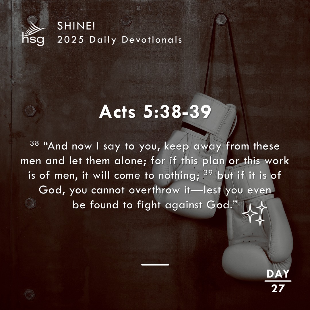 Day 27 – Acts 5:38-39