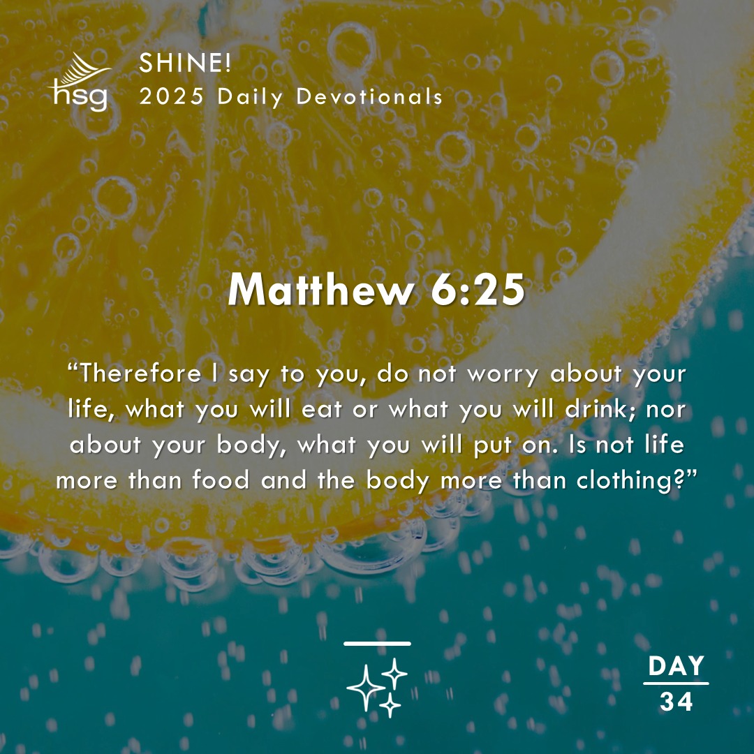 Day 34 – Matthew 6:25