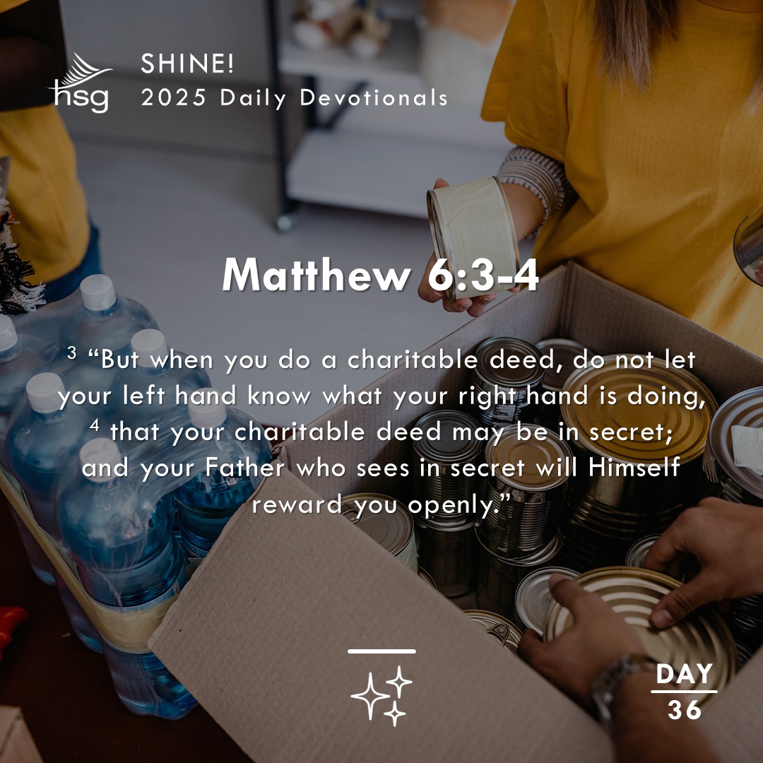 Day 36 – Matthew 6:3-4