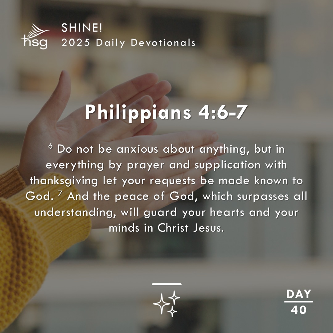 Day 40 – Philippians 4:6-7