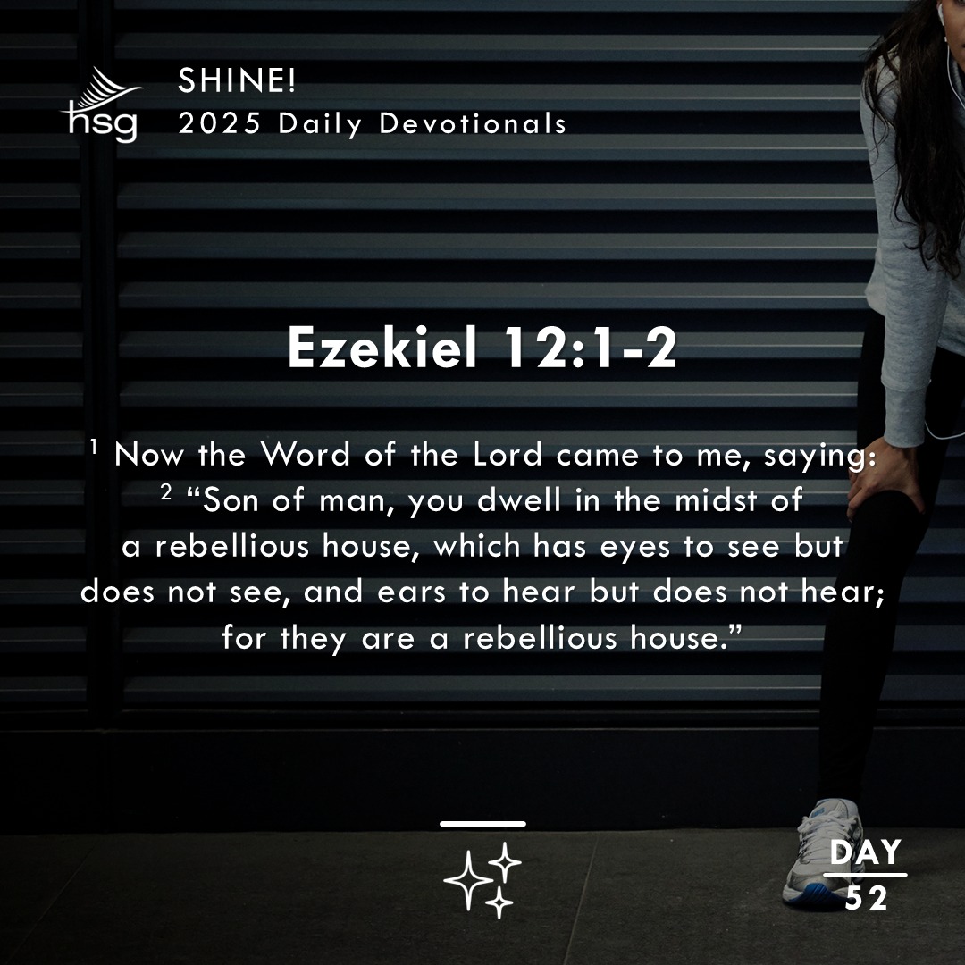 Day 52 – Ezekiel 12:1-2