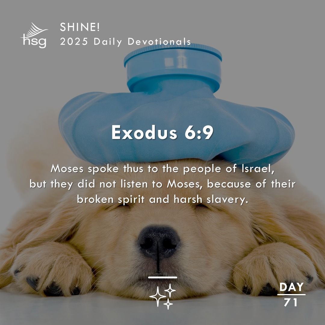 Day 71 – Exodus 6:9