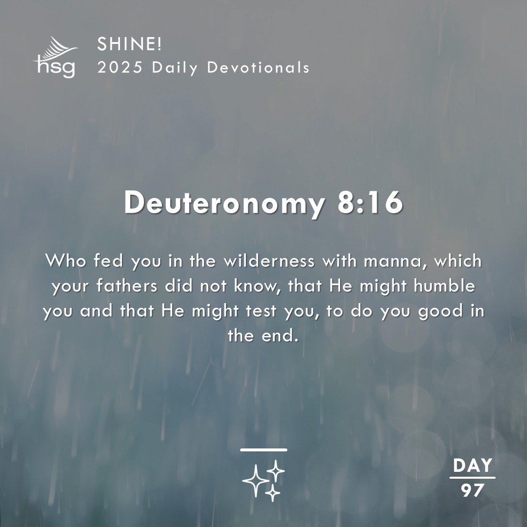 Day 97 – Deuteronomy 8:16