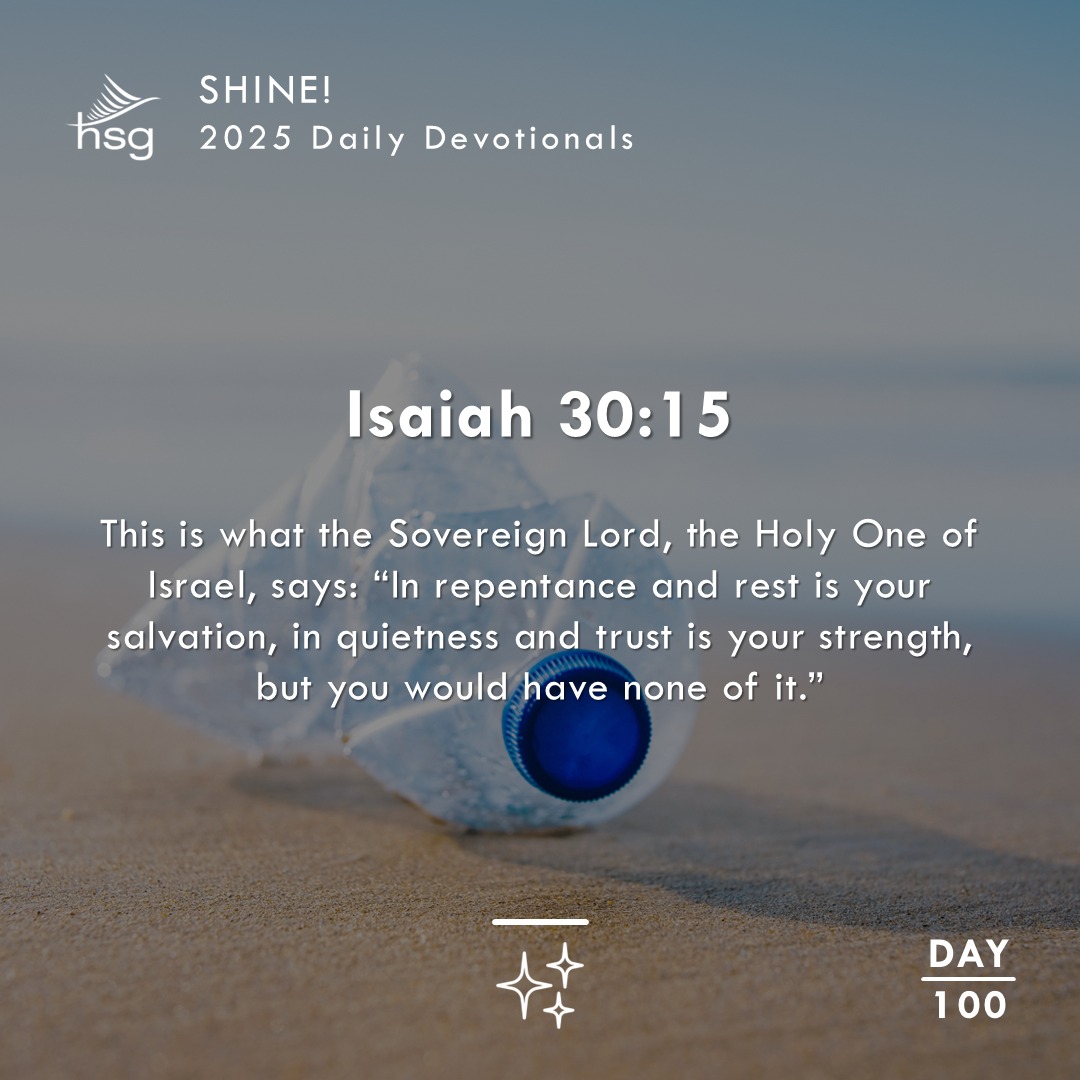 Day 100 – Isaiah 30:15