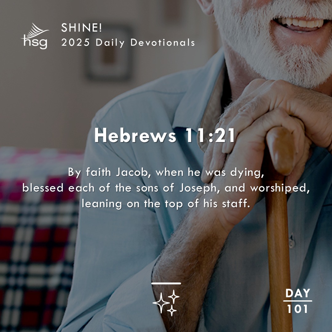 Day 101 – Hebrews 11:21
