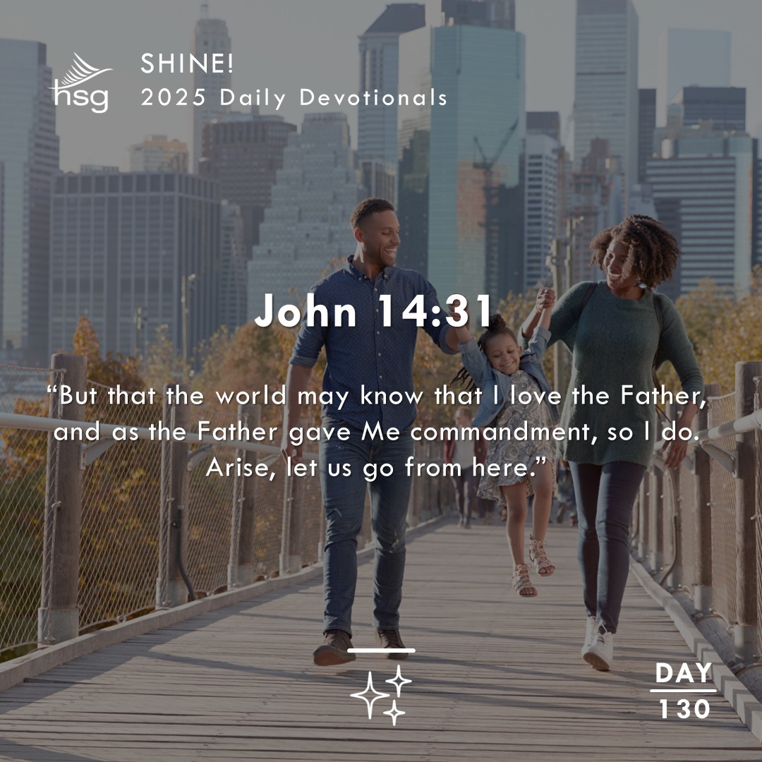 Day 130 – John 14:31