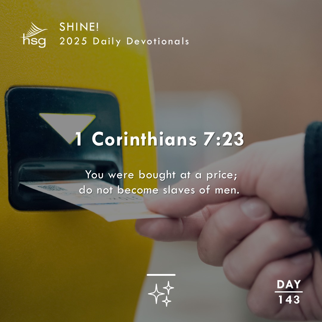 Day 143 – 1 Corinthians 7:23