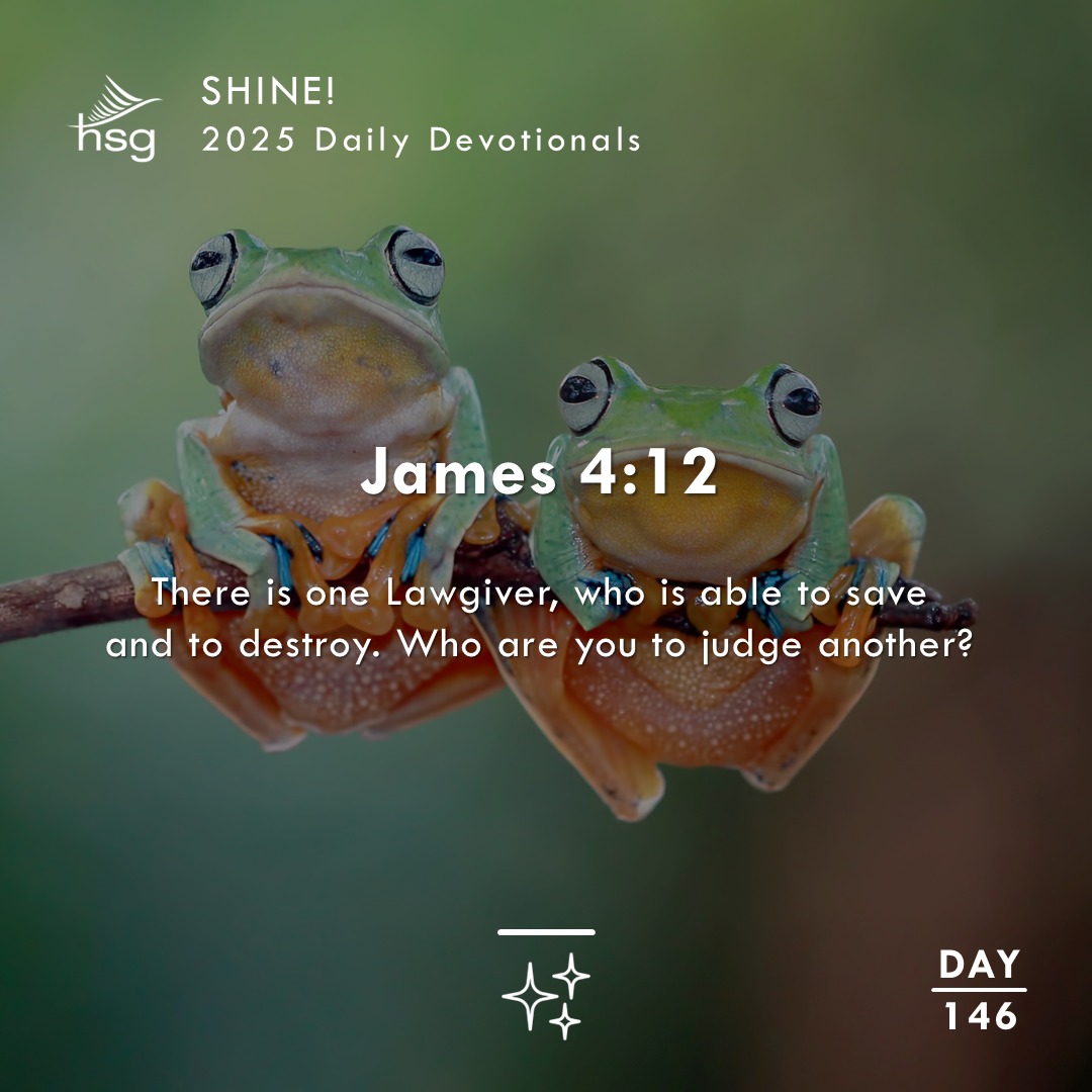 Day 146 – James 4:12