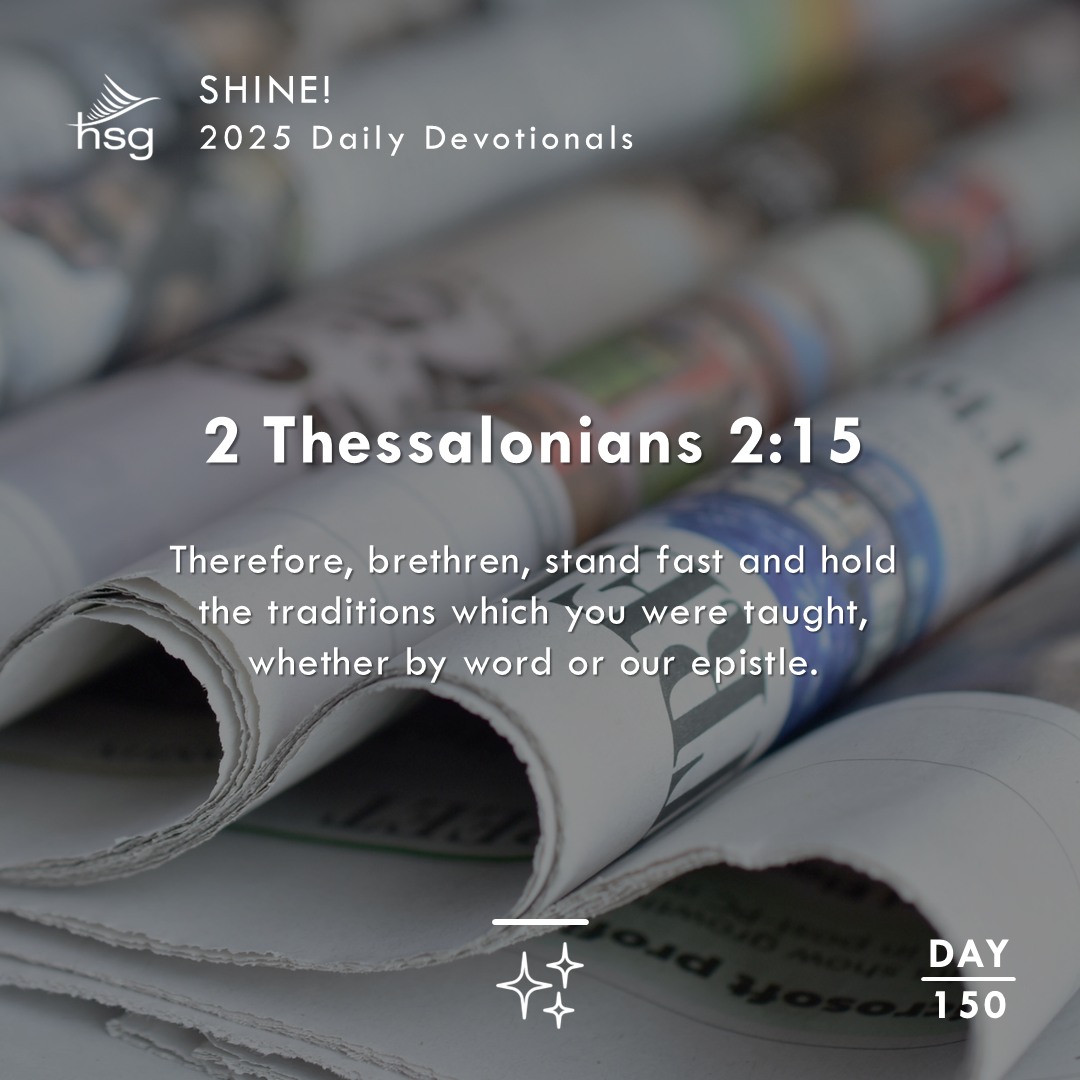Day 150 – 2 Thessalonians 2:15