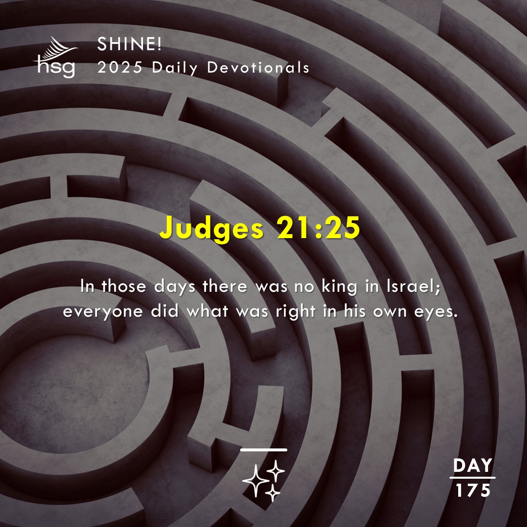 Day 175 – JUDGES 21:25
