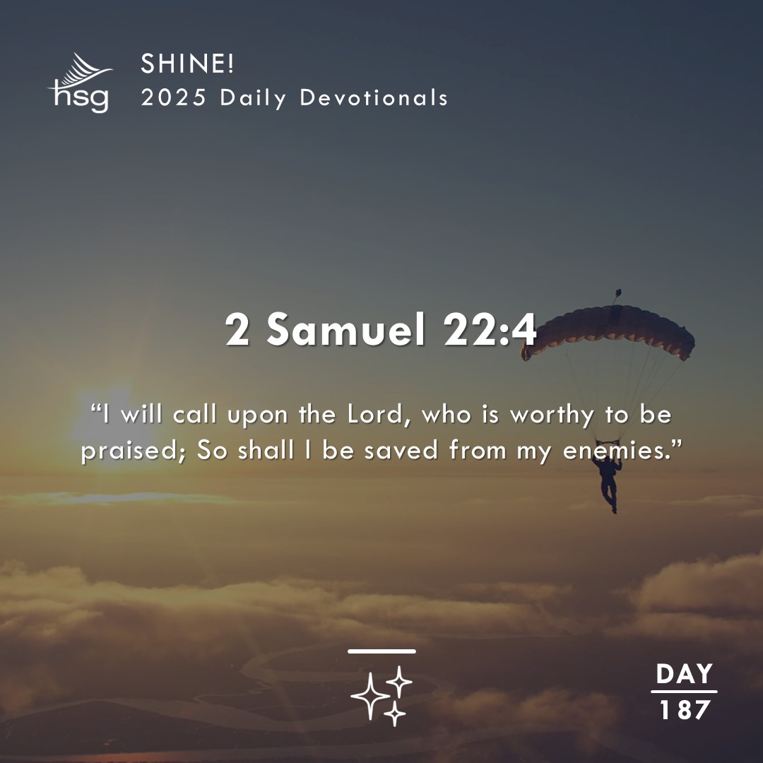 Day 187 – 2 Samuel 22:4