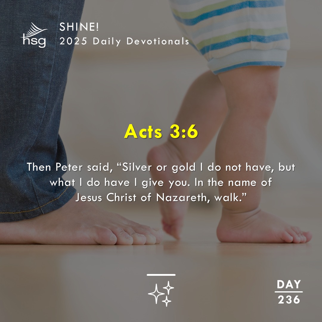 Day 236 – ACTS 3:6