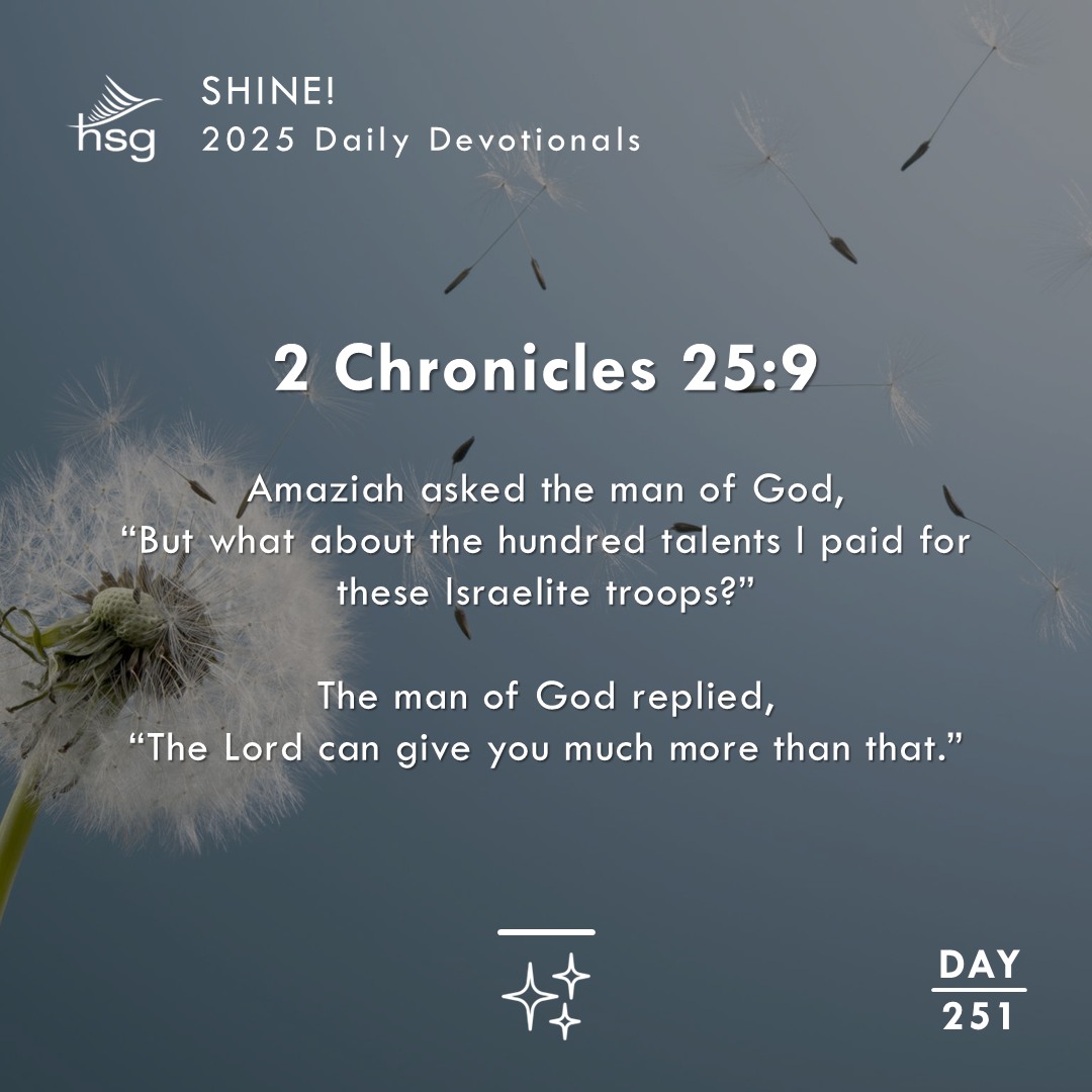 Day 251 – 2 Chronicles 25:9