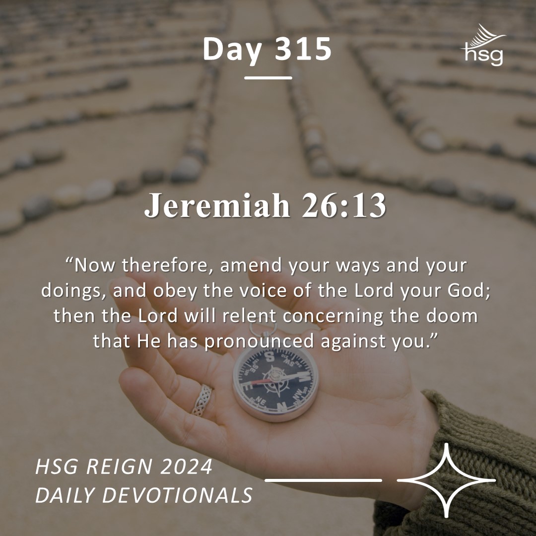 Day 315 – Jeremiah 26:13