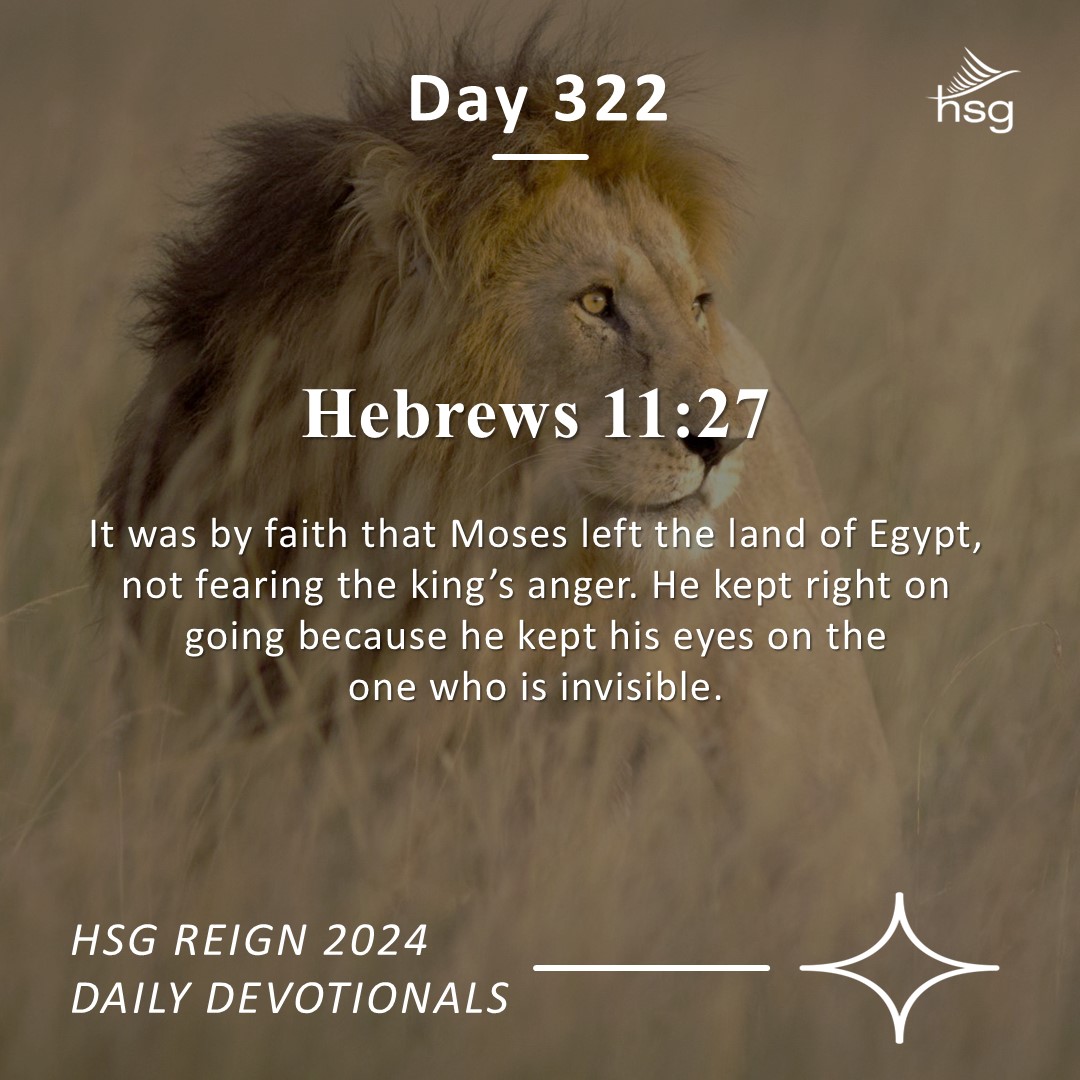 Day 322 – Hebrews 11:27